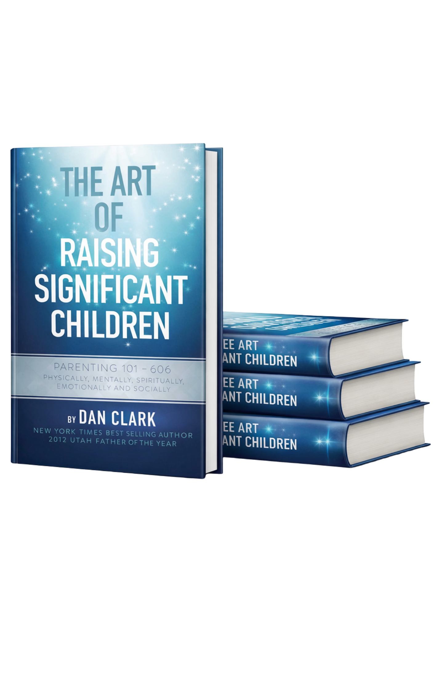The Art Of Raising Significant Children (Art of Significance)