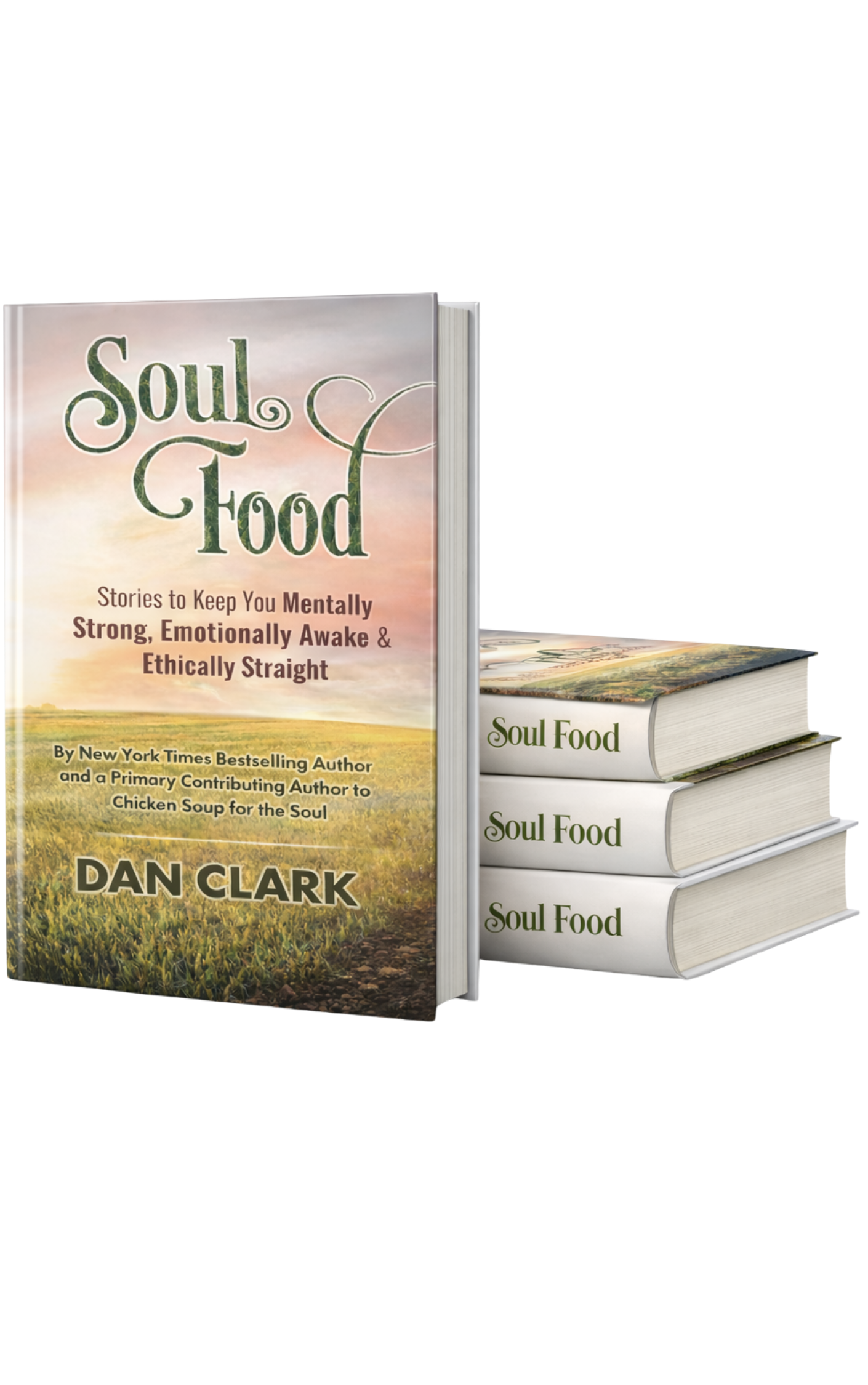 Soul Food: Stories to Keep You Mentally Strong, Emotionally Awake and Ethically Straight