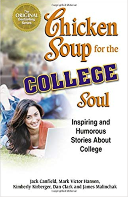 Chicken Soup for the College Soul: Inspiring and Humorous Stories About College