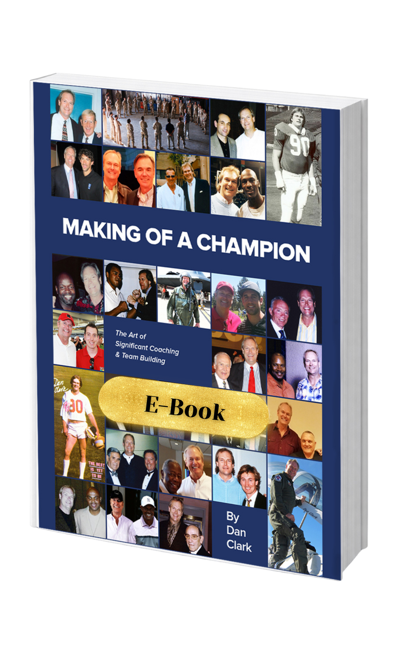 MAKING OF A CHAMPION: The Art of Significant Team Building — E-BOOK