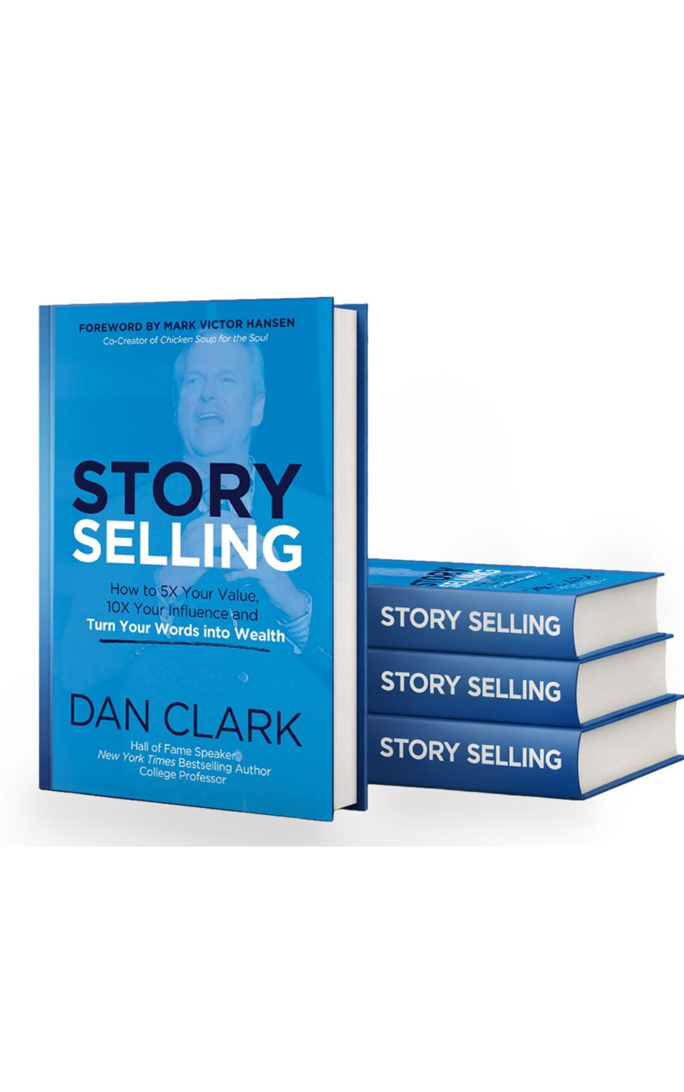 Story Selling: How to Persuade People to Think, Feel, Act, Follow, Buy
